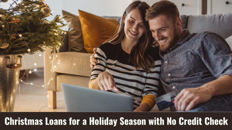 Christmas Loans for a Holiday Season with No Credit Check